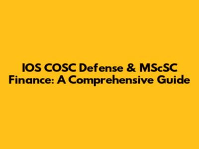 IOS COSC Defense & MScSC Finance: A Comprehensive Guide