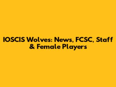 IOSCIS Wolves: News, FCSC, Staff & Female Players