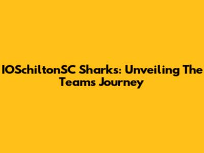 IOSchiltonSC Sharks: Unveiling The Team's Journey