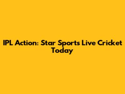 IPL Action: Star Sports Live Cricket Today