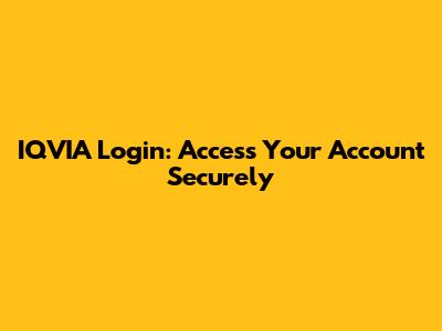 IQVIA Login: Access Your Account Securely