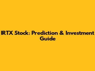 IRTX Stock: Prediction & Investment Guide