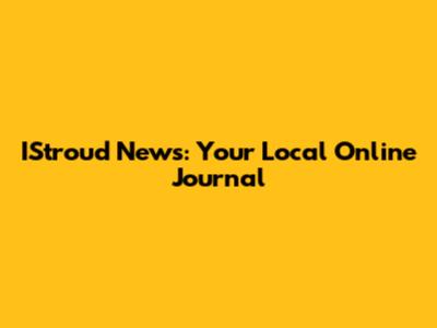 IStroud News: Your Local Online Journal