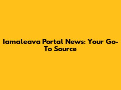 Iamaleava Portal News: Your Go-To Source