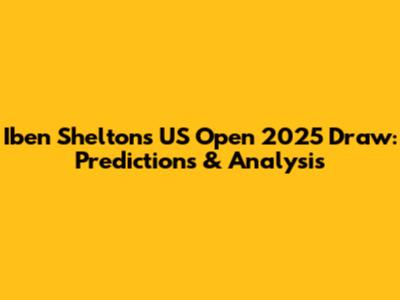 Iben Shelton's US Open 2025 Draw: Predictions & Analysis
