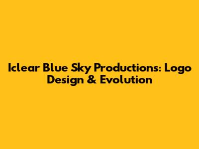 Iclear Blue Sky Productions: Logo Design & Evolution