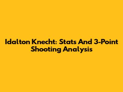 Idalton Knecht: Stats And 3-Point Shooting Analysis