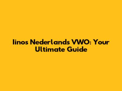 Iinos Nederlands VWO: Your Ultimate Guide