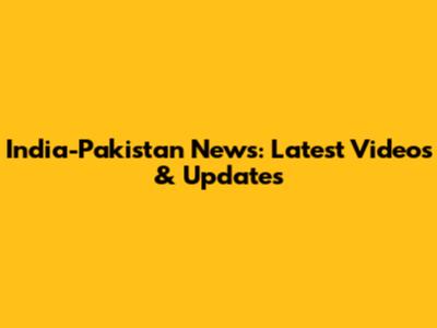 India-Pakistan News: Latest Videos & Updates