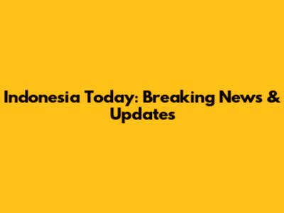 Indonesia Today: Breaking News & Updates