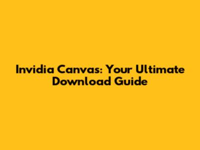 Invidia Canvas: Your Ultimate Download Guide