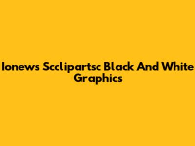Ionews Scclipartsc Black And White Graphics