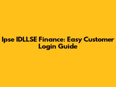 Ipse IDLLSE Finance: Easy Customer Login Guide