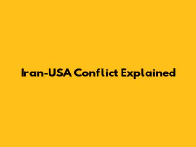 Iran-USA Conflict Explained