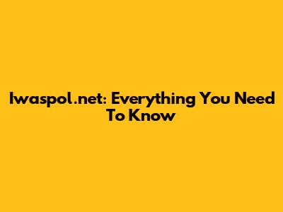 Iwaspol.net: Everything You Need To Know