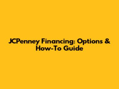 JCPenney Financing: Options & How-To Guide