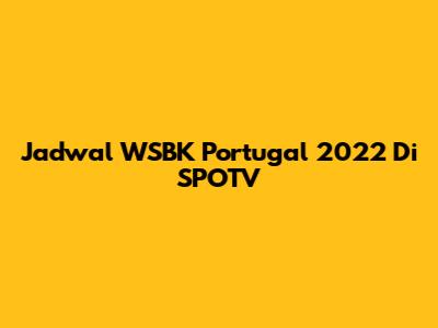 Jadwal WSBK Portugal 2022 Di SPOTV