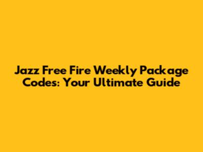 Jazz Free Fire Weekly Package Codes: Your Ultimate Guide