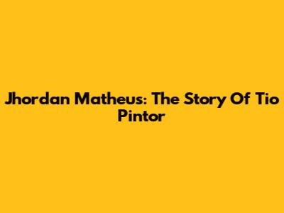 Jhordan Matheus: The Story Of Tio Pintor
