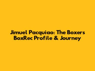 Jimuel Pacquiao: The Boxer's BoxRec Profile & Journey