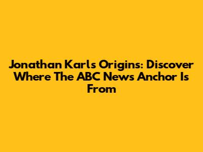 Jonathan Karl's Origins: Discover Where The ABC News Anchor Is From