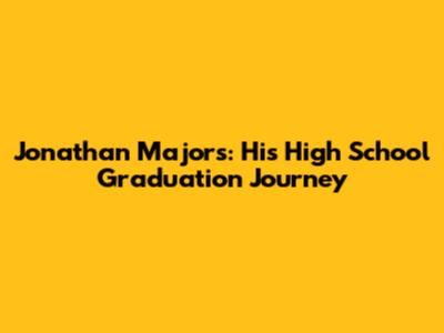 Jonathan Majors: His High School Graduation Journey