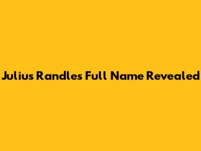 Julius Randle's Full Name Revealed