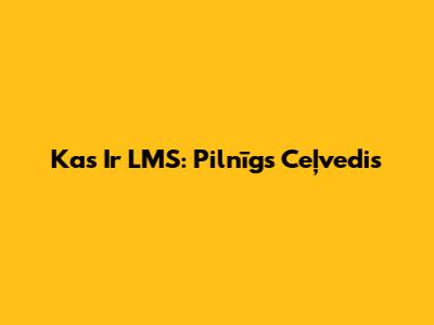 Kas Ir LMS: Pilnīgs Ceļvedis