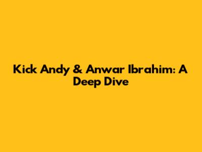 Kick Andy & Anwar Ibrahim: A Deep Dive