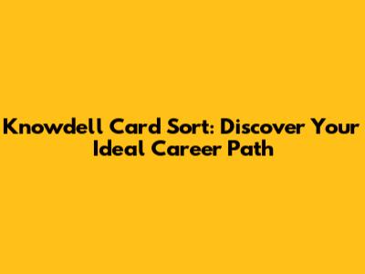 Knowdell Card Sort: Discover Your Ideal Career Path