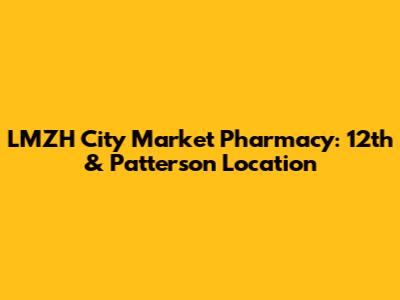 LMZH City Market Pharmacy: 12th & Patterson Location