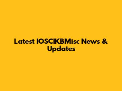 Latest IOSCIKBMisc News & Updates