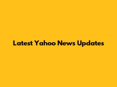 Latest Yahoo News Updates