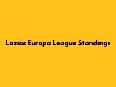 Lazio's Europa League Standings