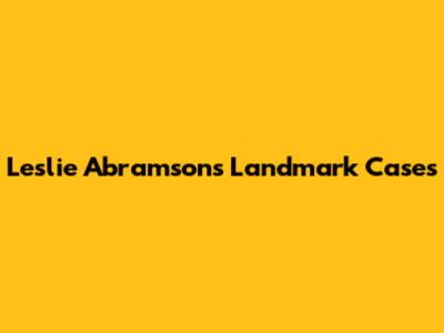 Leslie Abramson's Landmark Cases