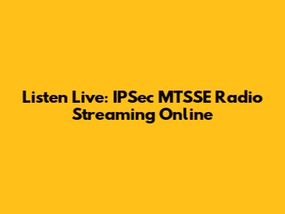 Listen Live: IPSec MTSSE Radio Streaming Online
