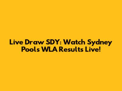 Live Draw SDY: Watch Sydney Pools WLA Results Live!