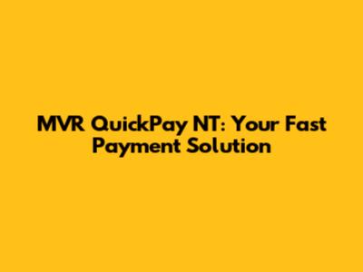 MVR QuickPay NT: Your Fast Payment Solution