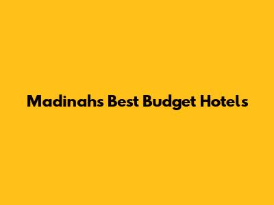 Madinah's Best Budget Hotels