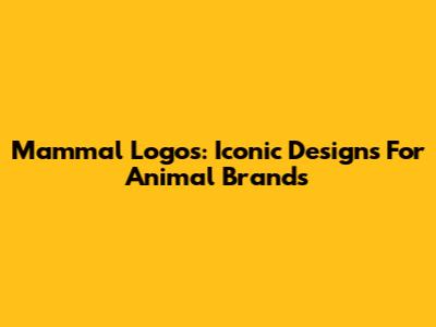 Mammal Logos: Iconic Designs For Animal Brands
