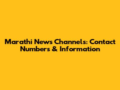 Marathi News Channels: Contact Numbers & Information