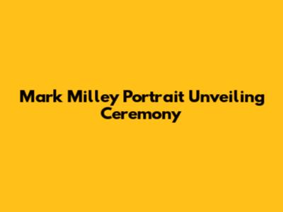 Mark Milley Portrait Unveiling Ceremony