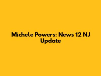 Michele Powers: News 12 NJ Update