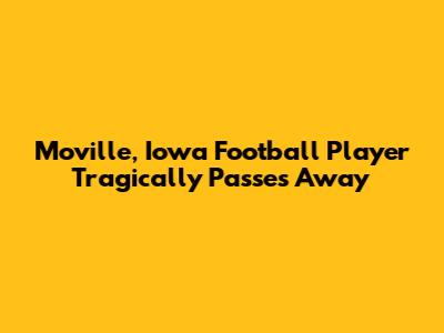 Moville, Iowa Football Player Tragically Passes Away