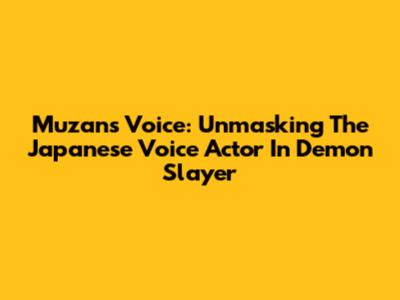 Muzan's Voice: Unmasking The Japanese Voice Actor In Demon Slayer
