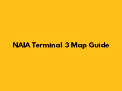 NAIA Terminal 3 Map Guide