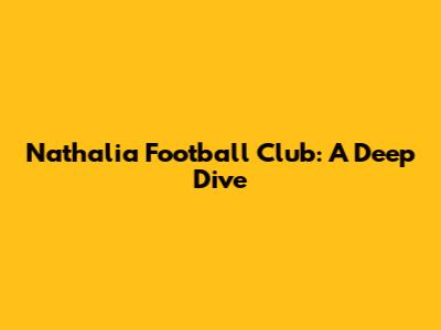 Nathalia Football Club: A Deep Dive
