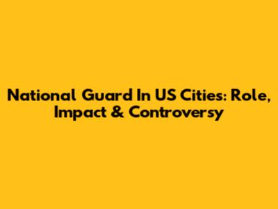 National Guard In US Cities: Role, Impact & Controversy