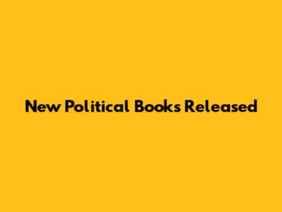 New Political Books Released
