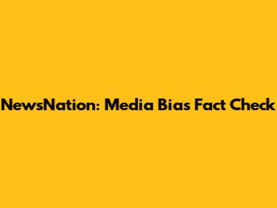 NewsNation: Media Bias Fact Check